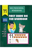 Big Preschool Workbook First Grade Big Fun Workbook - Ages 3 - 5: A Activity book for Kindergarten and kids to Motivate, Encourage and Build Confidence, Line Tracing, Letters, numbres, maze, dot-to-dot, coloring, c