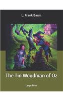 The Tin Woodman of Oz: Large Print