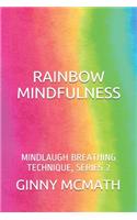 Rainbow Mindfulness