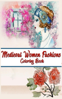 Medieval Women Fashions Coloring Book