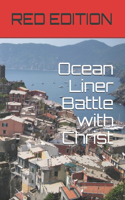 Ocean Liner Battle with Christ