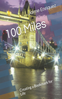 100 Miles: Creating a Bookmark for Life(1 Journey)