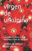 virgen de urkupiña: oraciones en honor a la santisima virgen de urkupiña