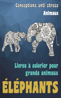 Livres à colorier pour grands animaux - Conceptions anti-stress - Animaux - Éléphants