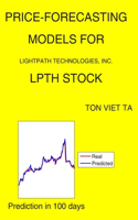 Price-Forecasting Models for LightPath Technologies, Inc. LPTH Stock: (1741 NASDAQ Composite Components)
