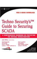Techno Security's Guide to Securing SCADA