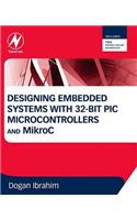 Designing Embedded Systems with 32-Bit PIC Microcontrollers