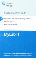 Mylab It with Pearson Etext -- Access Card -- For Your Office 2016 with Technology in Action