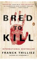 Bred To Kill