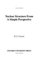 Nuclear Structure from a Simple Perspective