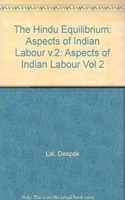 The Hindu Equilibrium: II Aspects of Indian Labour