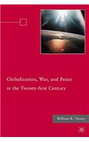 Globalization, War, and Peace in the Twenty-First Century