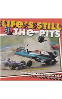 Life's Still the Pits