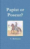 Papist or Poseur?