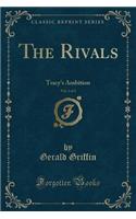 The Rivals, Vol. 2 of 2: Tracy's Ambition (Classic Reprint): Tracy's Ambition (Classic Reprint)