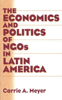 The Economics and Politics of Ngos in Latin America