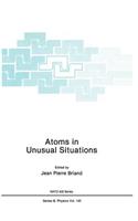 Atoms in Unusual Situations