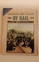 Social Studies 2006 Leveled Reader 6-Pack Grade 4.9b: Crossing the Nation by Rail