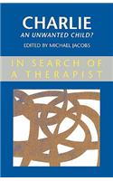 Charlie - An Unwanted Child?