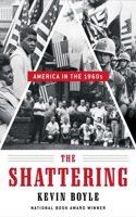 The Shattering: America in the 1960s