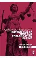 Construction Delays: Extensions of Time and Prolongation Claims