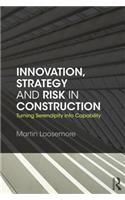 Innovation, Strategy and Risk in Construction