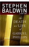 Death and Life of Gabriel Phillips