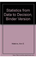 Statistics from Data to Decision, Binder Version