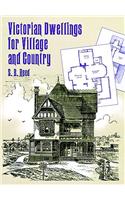 Victorian Dwellings for Village and Country
