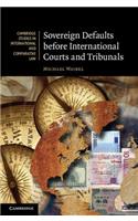 Sovereign Defaults Before International Courts and Tribunals