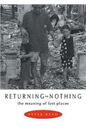 Returning to Nothing: The Meaning of Lost Places