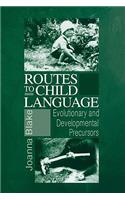 Routes to Child Language: Evolutionary and Developmental Precursors(English)