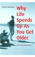 Why Life Speeds Up as You Get Older