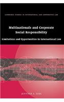Multinationals and Corporate Social Responsibility: Limitations and Opportunities in International Law(Series Number 48 Cambridge Studies in International and Comparative Law)