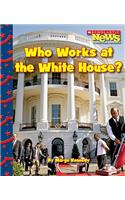 Who Works at the White House?