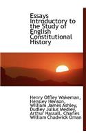 Essays Introductory to the Study of English Constitutional History: (English)