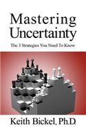 Mastering Uncertainty