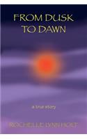 From Dusk to Dawn