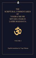The Scriptural Commentaries of Yogiraj Sri Sri Shyama Charan Lahiri Mahasaya: Volume 2(English)