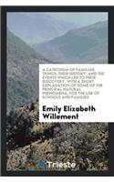 A Catechism of Familiar Things; Their History, and the Events Which Led to Their Discovery. with a Short Explanation of Some of the Principal Natural Phenomena. for the Use of Schools and Families