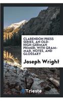 An Old-High-German Primer; With Grammar, Notes, and Glossary