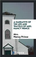 A Narrative of the Life and Travels of Mrs. Nancy Prince