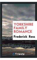 Yorkshire Family Romance