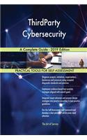 ThirdParty Cybersecurity A Complete Guide - 2019 Edition