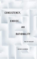 Consistency, Choice, and Rationality