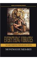 Everything Vibrates
