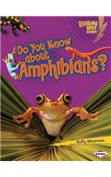 Do You Know about Amphibians?