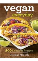 Vegan Everyday: 500 Plant-Based Recipes