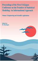 Proceedings of the First Us/Japan Conference on the Frontiers of Statistical Modeling: An Informational Approach