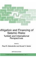 Mitigation and Financing of Seismic Risks: Turkish and International Perspectives